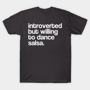 Introverted but willing to dance salsa V3 T-Shirt